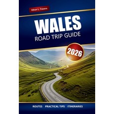 (英文圖書)Wales Road Trip Guide 2026: Explore Scenic Drives Coastal Adventures and Natio... 平裝版, Independently Published, 英文