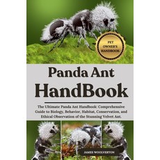 (영문도서)Panda Ant Handbook: The Ultimate Panda Ant Handbook: Comprehensive Guide to Biol... Paperback, Independently Published, English, 9798292957089