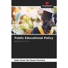 (영문도서)Public Educational Policy Paperback, Our Knowledge Publishing, English, 9786203001389