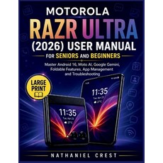 (영문도서)Motorola Razr Ultra (2026) User Manual for Seniors and Beginners: Master Android... Paperback, Independently Published, English, 9798188905828