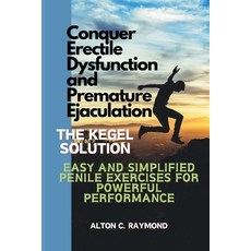 (영문도서) Conquer and Premature Ejaculation: The Kegel Solution [Easy and Simplifi... Paperback, Independently Published, English, 9798884159518