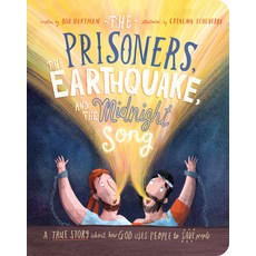 (영문도서) The Prisoners the Earthquake and the Midnight Song Board Book: A True Story about How God Us... Board Books, Good Book Co, English, 9781784987008