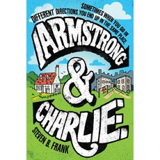 Armstrong and Charlie Hardcover, Houghton Mifflin, English, 9780544826083