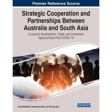(영문도서) Strategic Cooperation and Partnerships Between Australia and South Asia: Economic Development... Paperback, Business Science Reference, English, 9781799886587