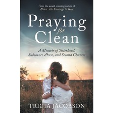 (영문도서)Praying for Clean: A Memoir of Sisterhood Substance Abuse and Second Chances Paperback, Ingenium Books, English, 9781990688522