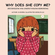 (英文圖書)Why Does She Copy Me?: (Recognizing and Understanding Mirroring) 平裝版, Va Rivera Children, 英文
