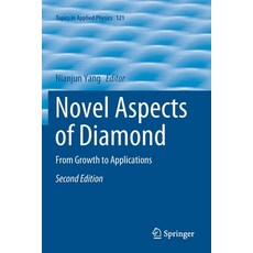 Novel Aspects of Diamond: From Growth to Applications Paperback, Springer