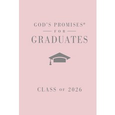 (영문도서)God's Promises for Graduates: Class of 2026 - Pink NKJV: New King James Version Hardcover, Thomas Nelson, English, 9781400255337