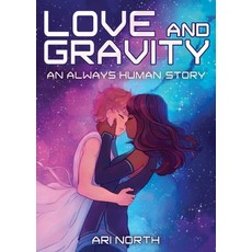 (영문도서) Love and Gravity: A Graphic Novel (Always Human #2) Paperback, Yellow Jacket, English, 9781499812787