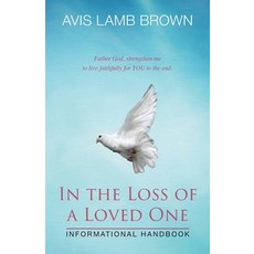 (영문도서) In the Loss of a Loved One Informational Handbook Paperback, Gatekeeper Press, English, 9781662931895