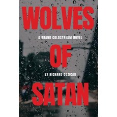 (영문도서) The Wolves Of Satan Hardcover, Richard Cozicar, English, 9780995094673