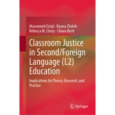 (英文圖書)Classroom Justice in Second/Foreign Language (L2) Education: Implications for Th... 精裝版, Springer, English