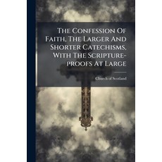 (英文圖書)The Confession Of Faith The Larger And Shorter Catechisms With The Scripture-p... 平裝版, Nabu Press, English, Paperback