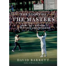 The the Story of the Masters: Drama Joy and Heartbreak at Golf's Most Iconic Tournament Hardcover, Tatra Press