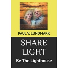 (英文圖書)Share Light: Be The Lighthouse 平裝版, Independently Published, 英文