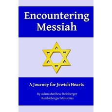 (英文圖書)Encountering Messiah: A Journey for Jewish Hearts 平裝版, Independently Published, 英文