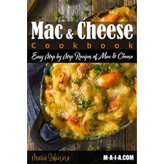 (영문도서) Mac and Cheese Cookbook: Easy Step by Step Recipes of Mac & Cheese Paperback, Independently Published, English, 9781797800639