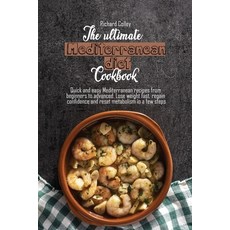 The ultimate Mediterranean diet cookbook: Quick and easy Mediterranean recipes from beginners to adv... Paperback, Richard Colley, English, 9781802673289