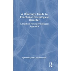 (영문도서) A Clinician's Guide to Functional Neurological Disorder: A Practical Neuropsychological Approach Hardcover, Routledge, English, 9781032312842