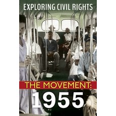 Exploring Civil Rights: The Movement: 1955 Paperback, C. Press/F. Watts Trade, English, 9781338769722