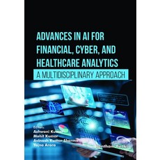 (영문도서)Advances in AI for Financial Cyber and Healthcare Analytics: A Multidisciplina... Paperback, Bentham Science Publishers, English, 9798898810566