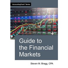 (영문도서)Guide to the Financial Markets Paperback, Accountingtools, Inc., English, 9781642211900