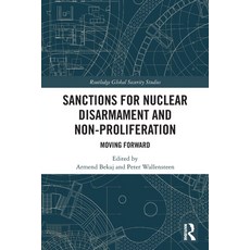 (영문도서)Sanctions for Nuclear Disarmament and Non-Proliferation: Moving Forward Paperback, Routledge, English, 9781032684208