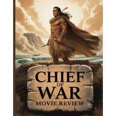 (영문도서)Chief of War Movie Review: A Deep Dive into the Film's Cast Production Drama a... Paperback, Independently Published, English, 9798299459425