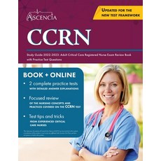 (영문도서) CCRN Study Guide 2022-2023: Adult Critical Care Registered Nurse Exam Review Book with Practi... Paperback, Ascencia Test Prep, English, 9781637981917