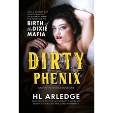 (영문도서) Dirty Phenix: Birth of the Dixie Mafia Paperback, Independently Published, English, 9798352098592
