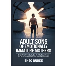 (英文圖書)Adult Sons of Emotionally Immature Mothers: Break Free from Guilt Set Healthy B... 平裝版, Independently Published, 英文