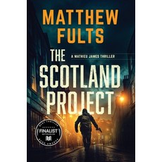 (英文圖書)The Scotland Project: A Mathieu James Thriller (Book #1) 平裝版, Tradecraft Werks, 英文