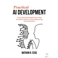 (英文圖書)Practical AI Development: Create Real-World Applications Using Foundation Models... 平裝版, Independently Published, 英文