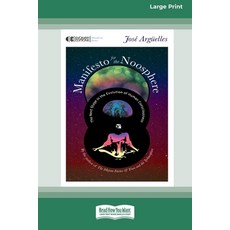 (영문도서) Manifesto for the Noosphere: The Next Stage in the Evolution of Human Consciousness (16pt Lar... Paperback, ReadHowYouWant, English, 9780369371270