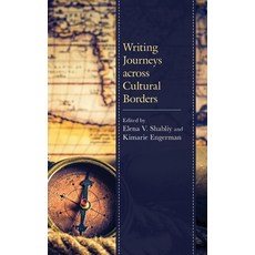 (영문도서) Writing Journeys across Cultural Borders Hardcover, Lexington Books, English, 9781666900347