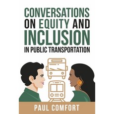 (영문도서) Conversations on Equity and Inclusion in Public Transportation Paperback, Bookbaby, English, 9798985548303