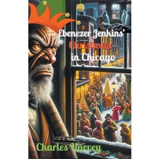 (영문도서) Ebenezer Jenkins' Christmas in Chicago Paperback, Wes Writers and Publishers, English, 9798224225811