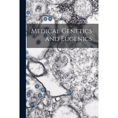 (영문도서) Medical Genetics and Eugenics Paperback, Hassell Street Press, English, 9781014089175