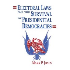 (영문도서) Electoral Laws and the Survival of Presidential Democracies Hardcover, University of Notre Dame Press, English, 9780268009335