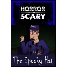 The Spooky Hat: For Kids and Adults Scary Story Book Graphic Novels Paperback, Independently Published, English, 9798747789470