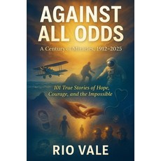 (英文圖書)Against All Odds: A Century of Miracles 1912-2025 平裝版, Kbc LLC, 英文