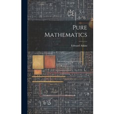 (영문도서) Pure Mathematics Hardcover, Legare Street Press, English, 9781020183973