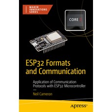 (영문도서) ESP32 Formats and Communication: Application of Communication Protocols with ESP32 Microcontr... Paperback, Apress, English, 9781484293782