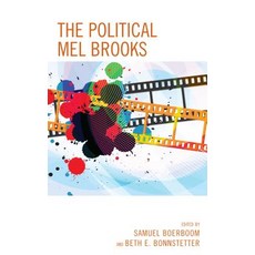 (영문도서) The Political Mel Brooks Hardcover, Rlpg/Galleys, English, 9781498586702