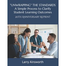 (영문도서) "UNWRAPPING" THE STANDARDS A Simply Process to Clarify Student Learning Outcomes: 20th Annive... Paperback, Independently Published, English, 9798375564999