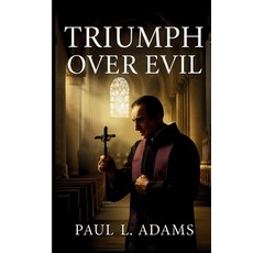 (영문도서)Triumph Over Evil: A Comprehensive Guide to the Vatican-Approved Documentary on... Paperback, Independently Published, English, 9798270689056