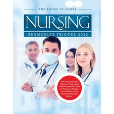 (영문도서) Nursing Mnemonics Trigger 2022: The Most Effective Memory Tricks and Visual Mnemonic Aids for... Paperback, Books of Pamex, English, 9781803073187