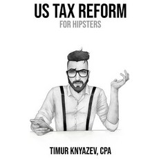 (영문도서)US Tax Reform For Hipsters Paperback, Independently Published, English, 9781976794490