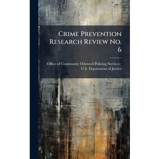(영문도서)Crime Prevention Research Review No. 6 Hardcover, Hutson Street Press, English, 9781025130972