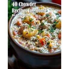 (영문도서) 40 Chowder Recipes for Home Paperback, Marick Booster, English, 9798869173614